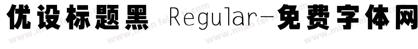 优设标题黑 Regular字体转换